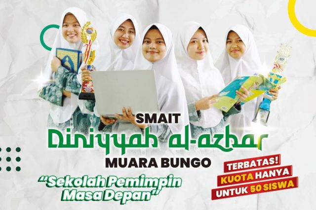 Yuk Segera Daftar di SMA IT Diniyyah Al-Azhar Bungo, Kuota Terbatas!